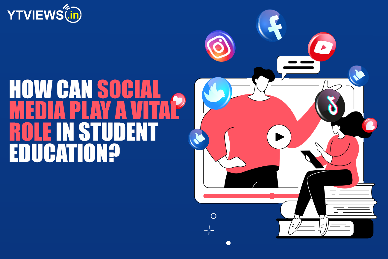 How can social media play a vital role in student education? | YTVIEWS.IN