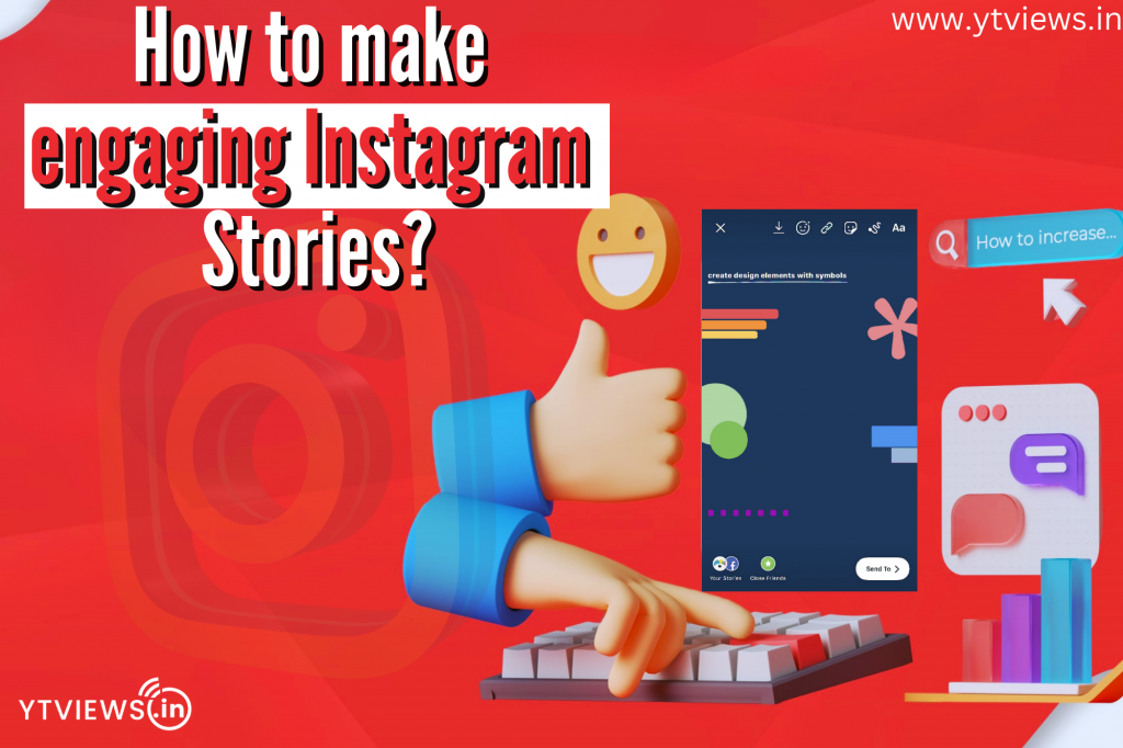 How To Make Engaging Instagram Stories Ytviews