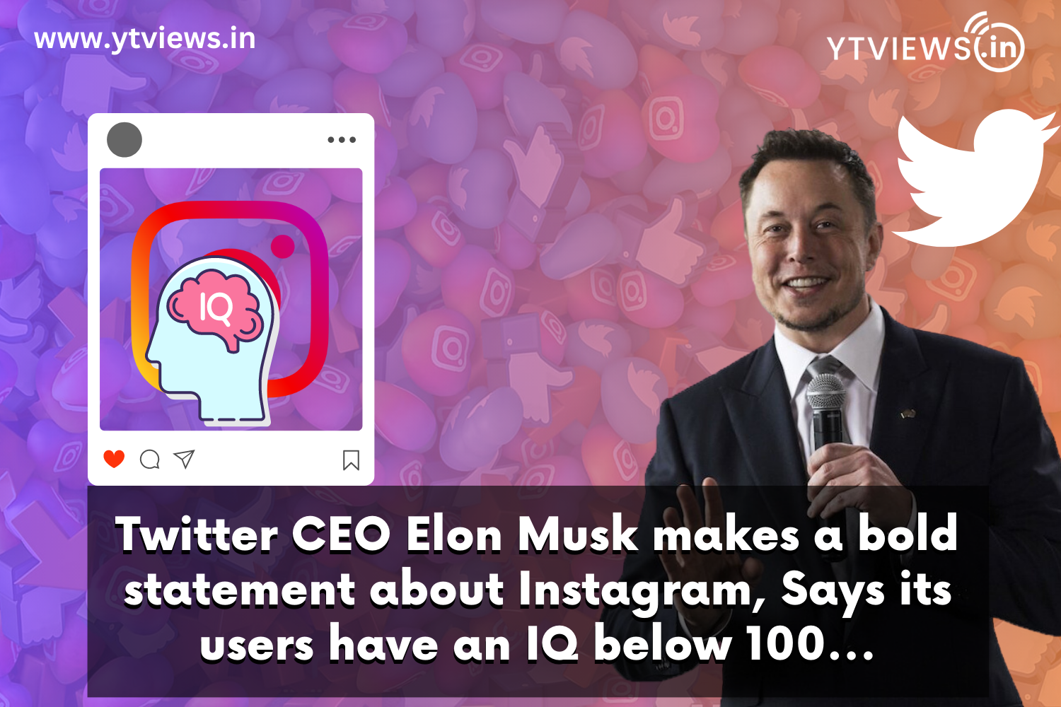 Twitter/X CEO Elon Musk makes a bold statement about Instagram, says its users have an IQ below 100