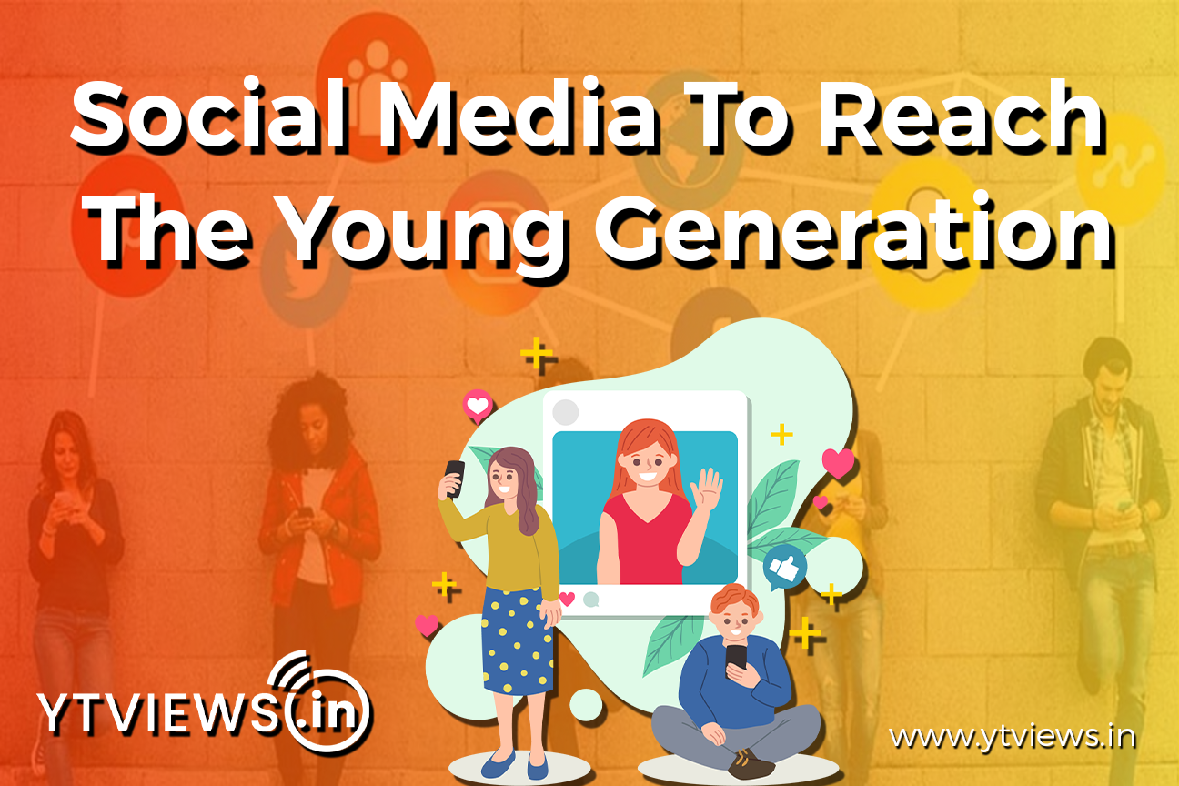 How have social media platforms become the most efficient way to reach out to the younger generation