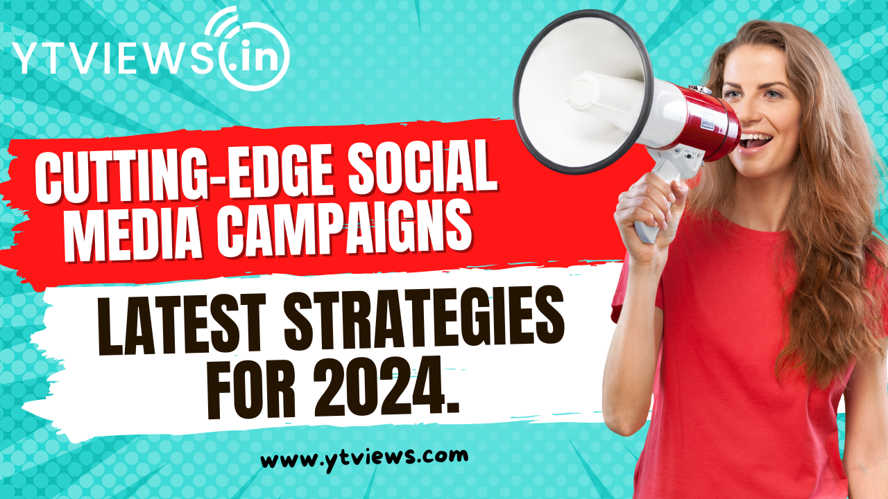 Boost Your Brand with Cutting-Edge Social Media Campaigns: Latest Strategies for 2024.