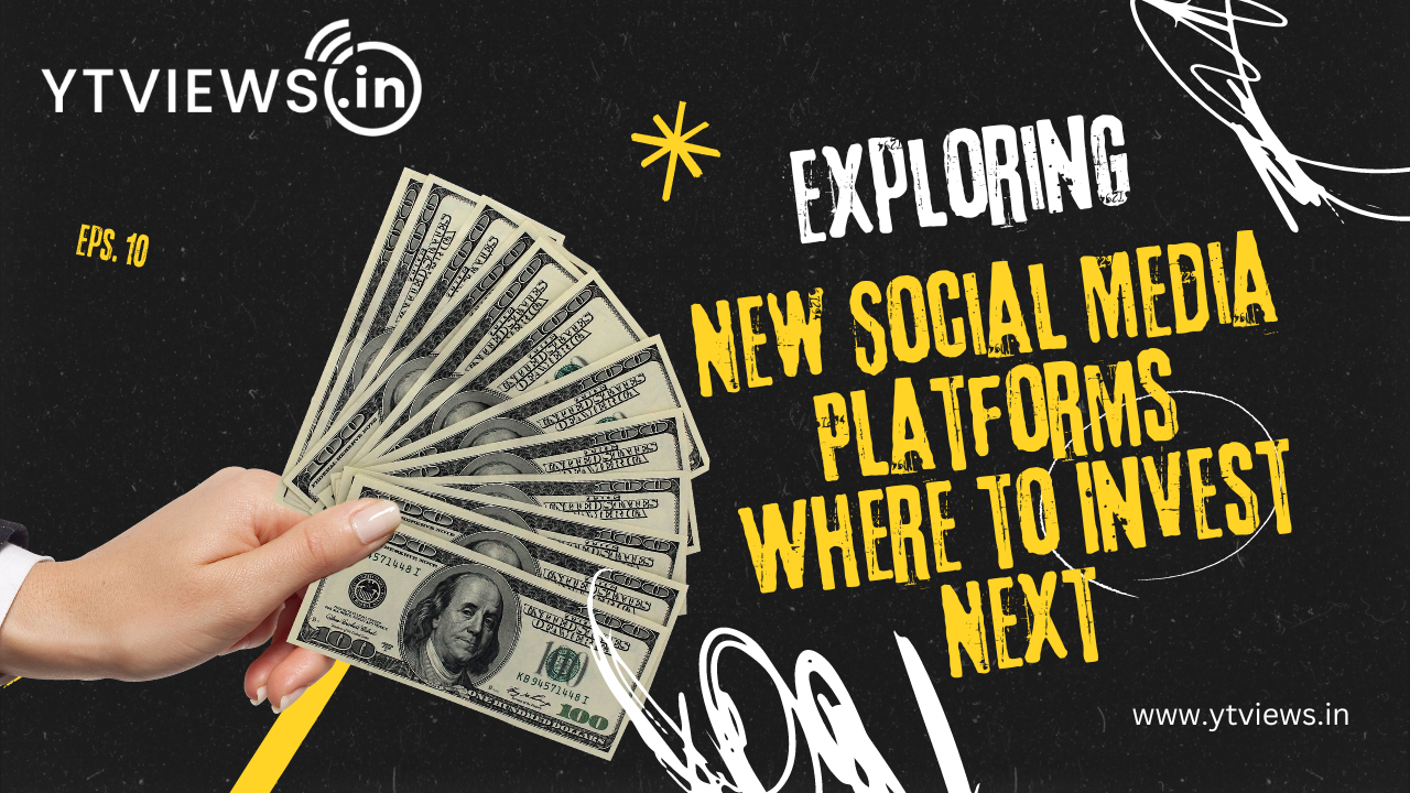 Exploring New Social Media Platforms: Where to Invest Next