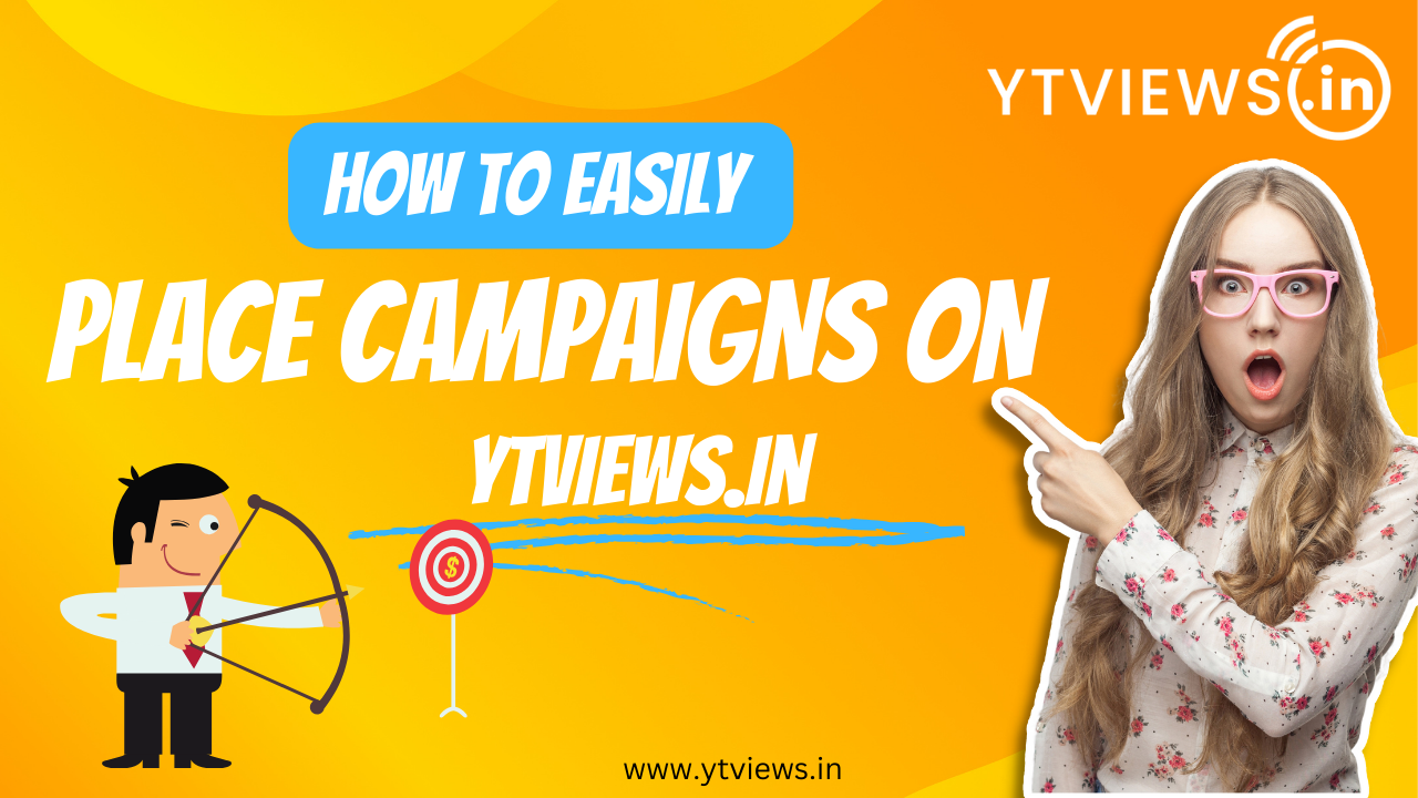 How to place campaign at Ytviews. A simple 5 step guide