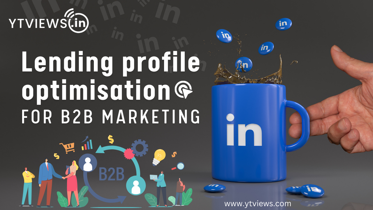 “How to Optimize Your LinkedIn Profile for B2B Marketing”