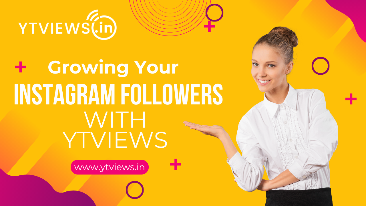 Growing Your Instagram Followers with Ytviews