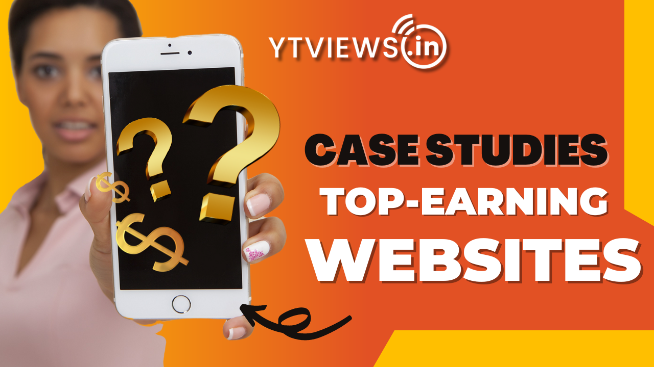 Case Studies of Top-Earning Websites: What You Can Learn