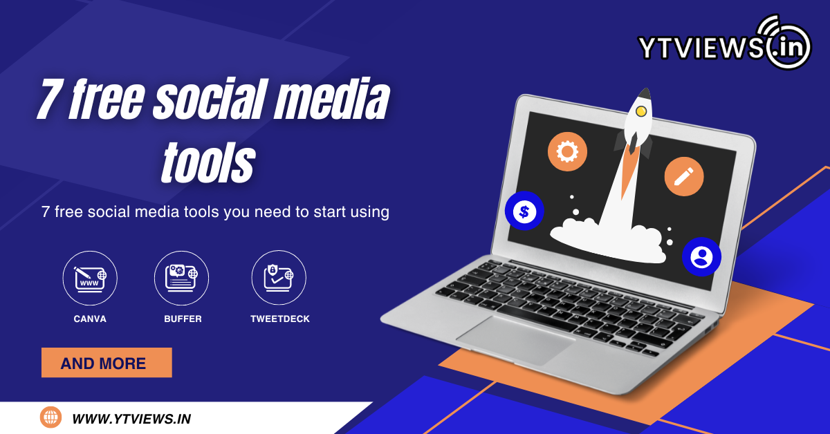 7 free social media tools you need to start using