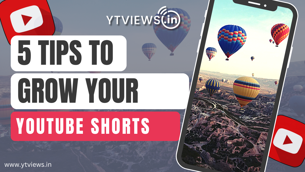 5 Tips to Grow Your YouTube Shorts