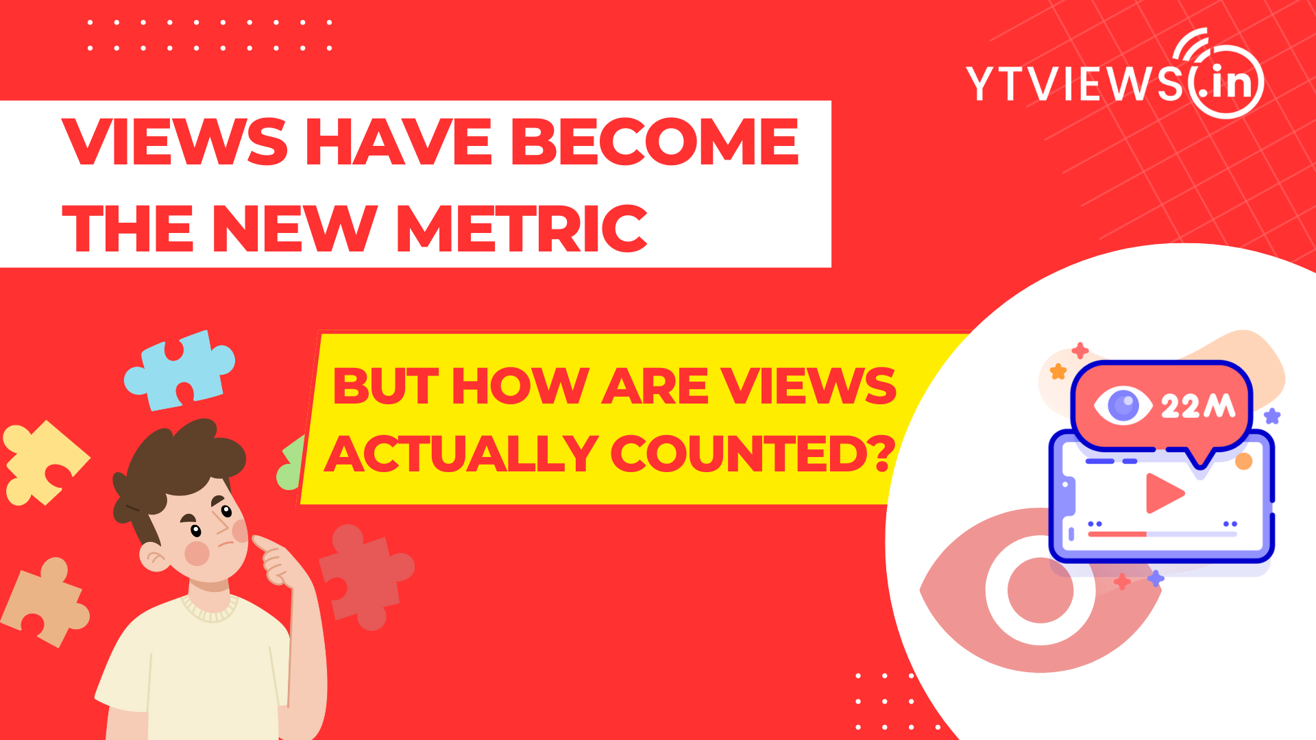 Views have become the new metric. But how are Views actually counted?