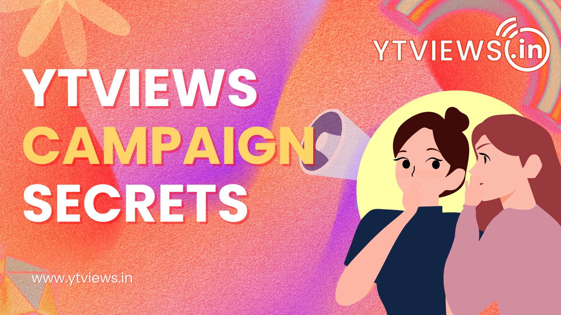 Ytviews Campaign secrets: How do we deliver reach to you