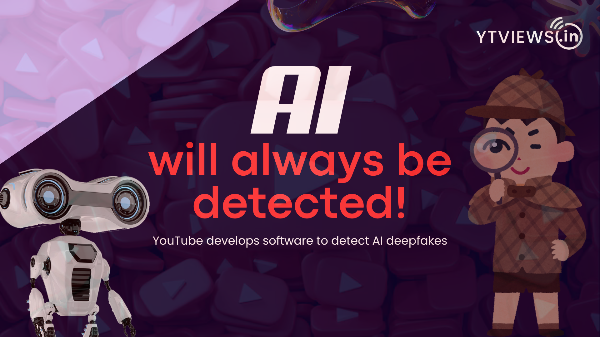 AI will always be detected! YouTube develops software to detect AI deepfakes