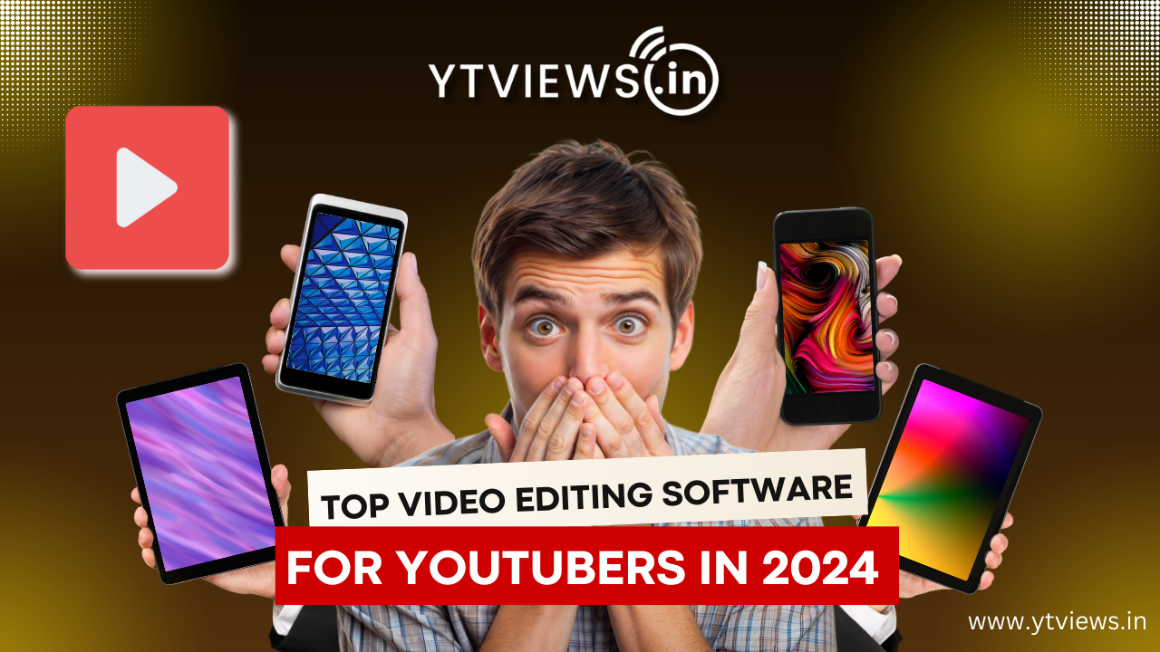 What Video Editing Software Do You Tubers Use in 2024?