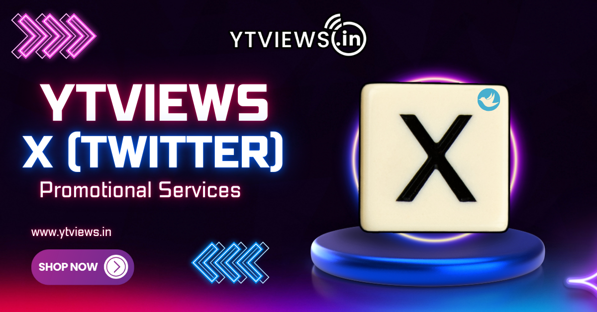 Ytviews X (Twitter) Promotional Services: Boost Your Social Presence