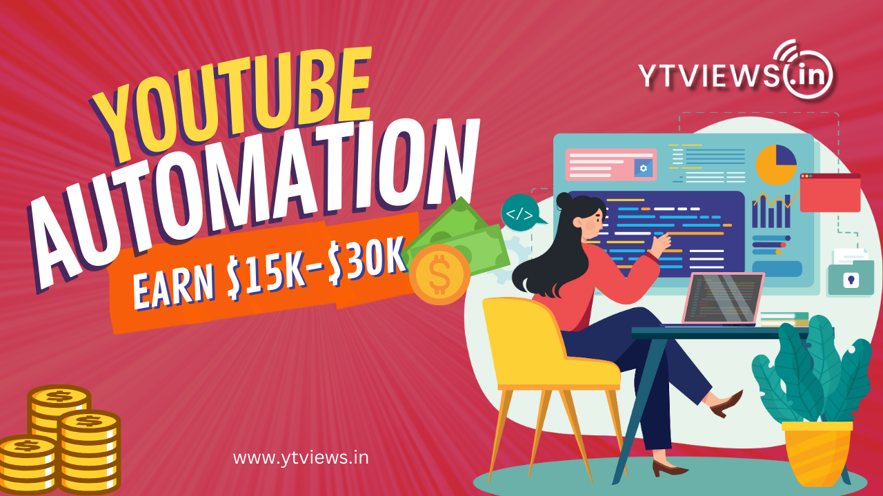 How YouTube Automation Can Help You Earn $15k-$30k in Just 3 Months