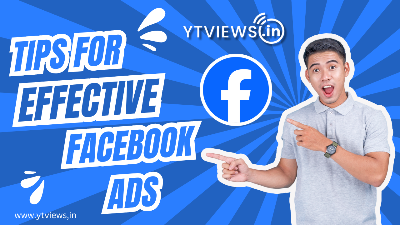 Tips for Creating Effective Facebook Ads?