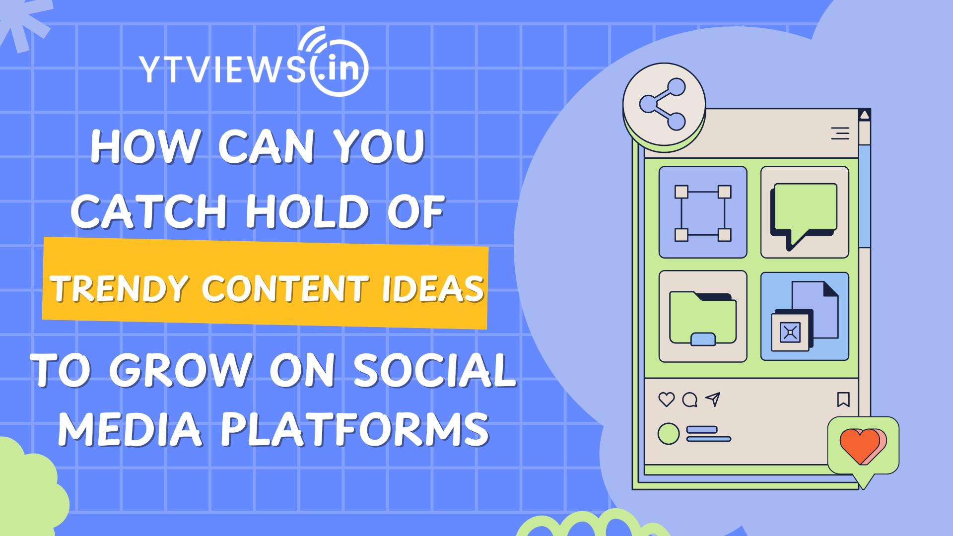 How can you catch hold of trendy content ideas to grow on social media platforms