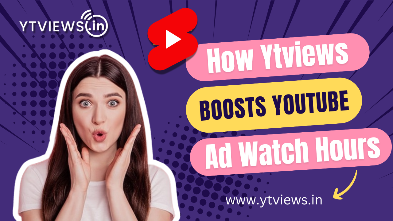 How Ytviews’ Services Help Increase YouTube Ad Watch Hours