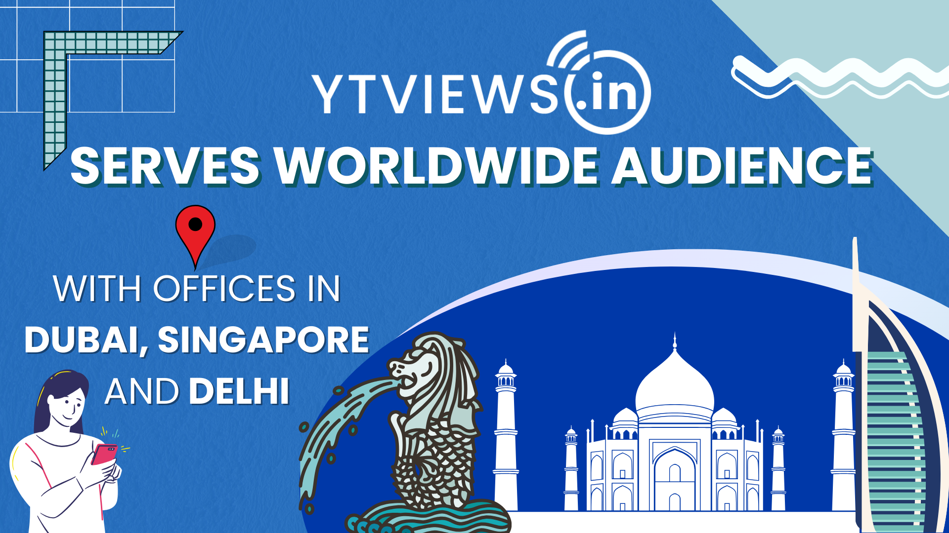 Ytviews serves worldwide audience – With offices in Dubai, Singapore and Delhi