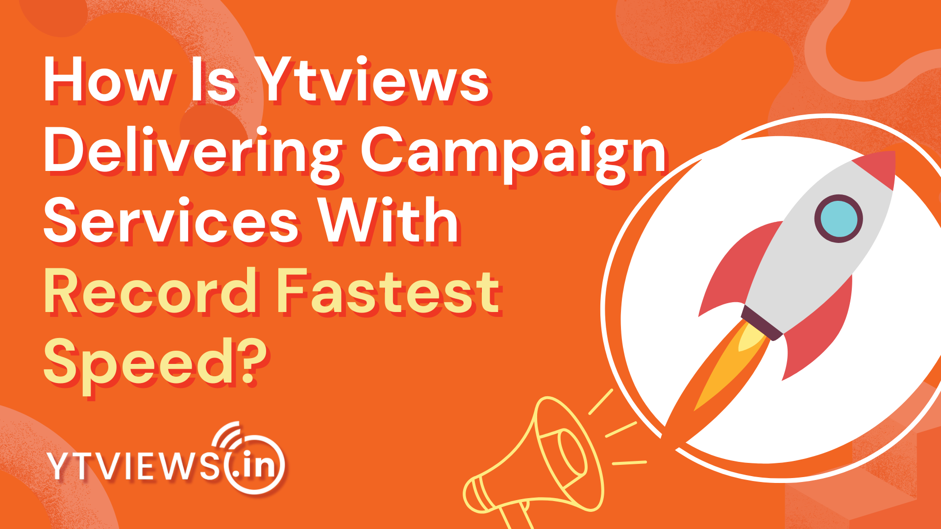 How is Ytviews delivering campaign services with record fastest speed?