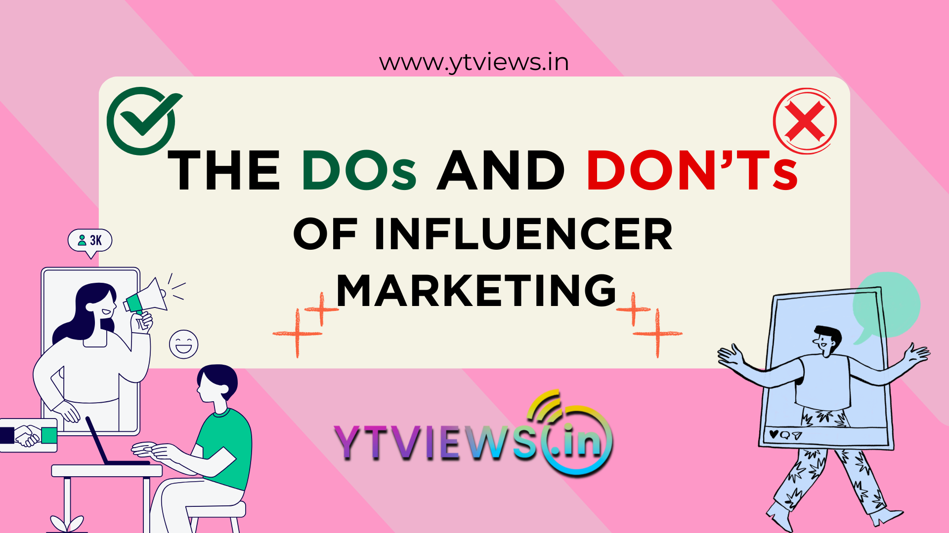 The Dos and Donts of Influencer Marketing