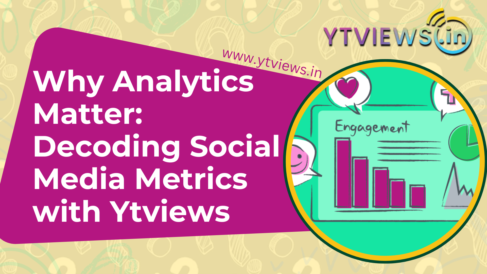 Why Analytics Matter: Decoding Social Media Metrics with Ytviews